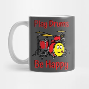 Play Drums, be Happy for drummers Mug